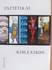Fodor Géza - Esztétikai kislexikon [antikvár]