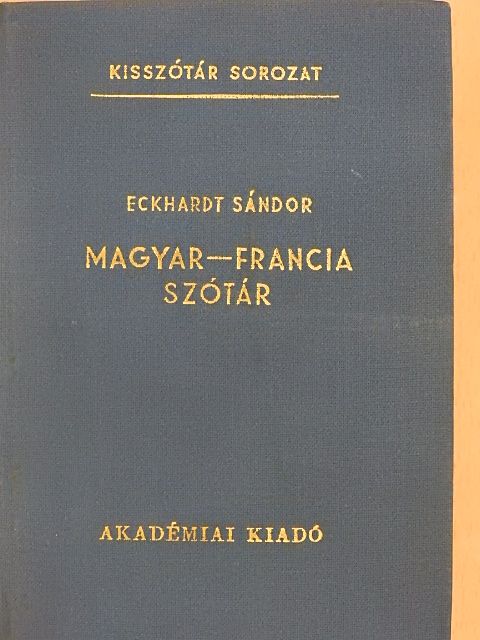 Eckhardt Sándor - Magyar-francia szótár [antikvár]
