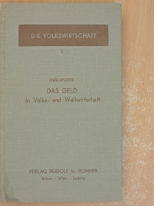 Prof. Dr. Oskar Engländer - Das Geld in Volks- und Weltwirtschaft [antikvár]