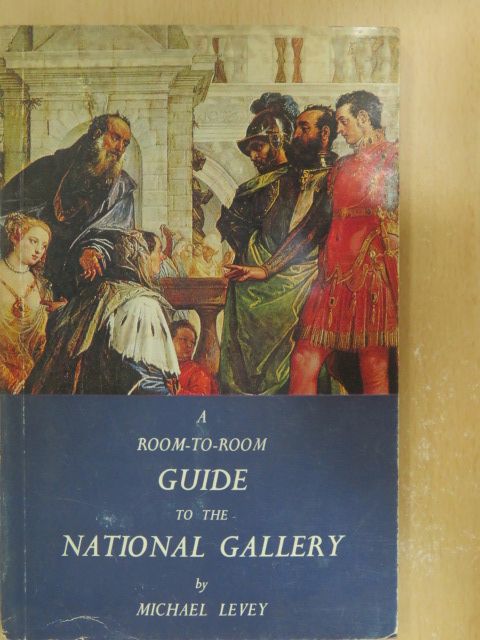 Michael Levey - A Room-to-Room Guide to the National Gallery [antikvár]