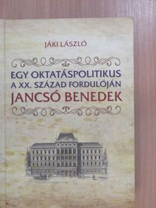 Jáki László - Egy oktatáspolitikus a XX. század fordulóján [antikvár]