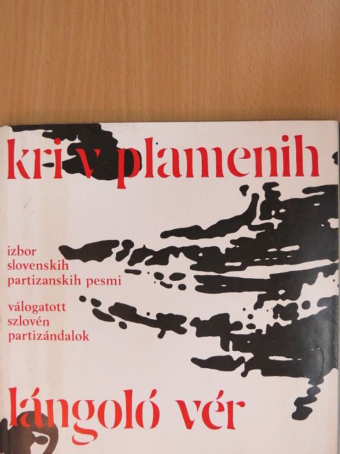 Karel Destovnik-Kajuh - Lángoló vér [antikvár]