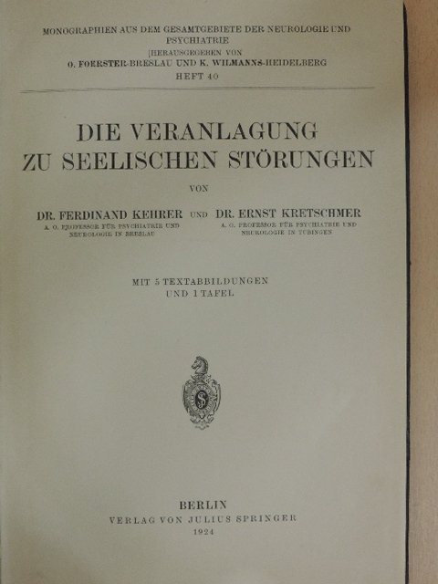 Dr. Ernst Kretschmer - Die Veranlagung zu seelischen Störungen [antikvár]