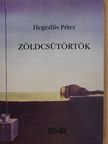 Hegedűs Péter - Zöldcsütörtök (dedikált példány) [antikvár]
