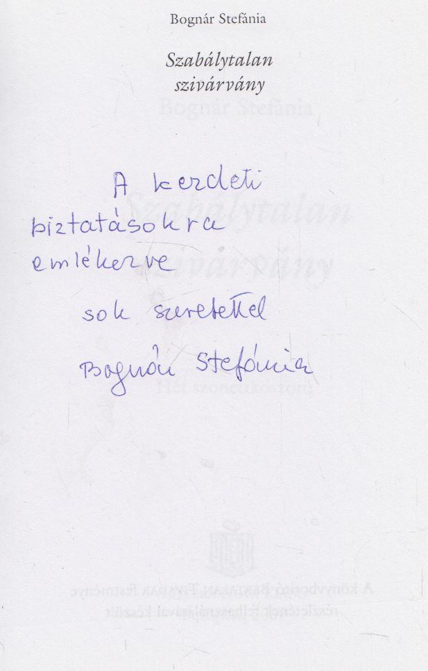 Bognár Stefánia - Szabálytalan szivárvány (dedikált) [antikvár]