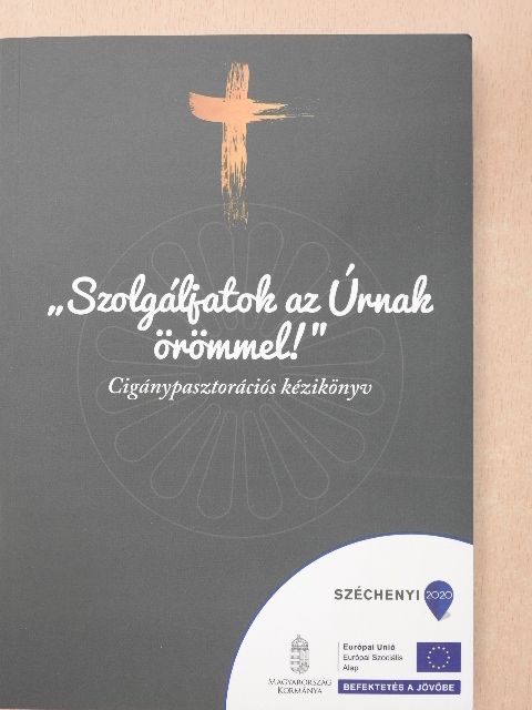 Bari József - "Szolgáljatok az Úrnak örömmel!" [antikvár]