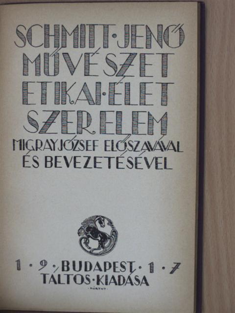 Schmitt Jenő - Művészet, etikai élet, szerelem [antikvár]