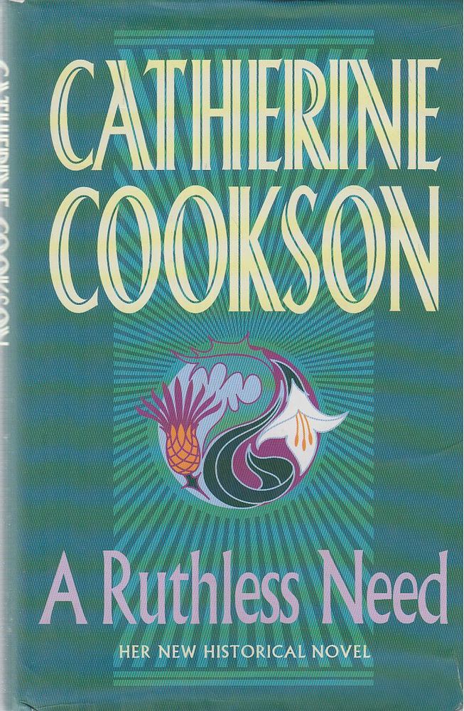 COOKSON, CATHERINE - A Ruthless Need [antikvár]