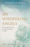 Francesca Brown - My Whispering Angels [antikvár]