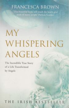 Francesca Brown - My Whispering Angels [antikvár]