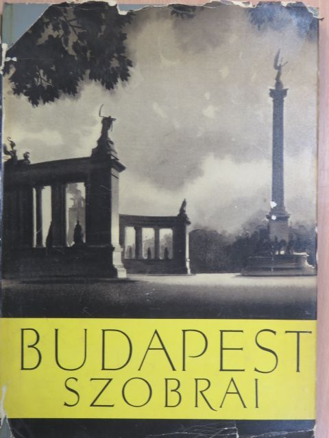 Antal Károly - Budapest szobrai [antikvár]