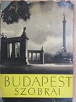 Antal Károly - Budapest szobrai [antikvár]