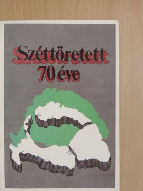 Széttöretett... 70 éve [antikvár]