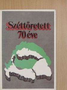 Széttöretett... 70 éve [antikvár]