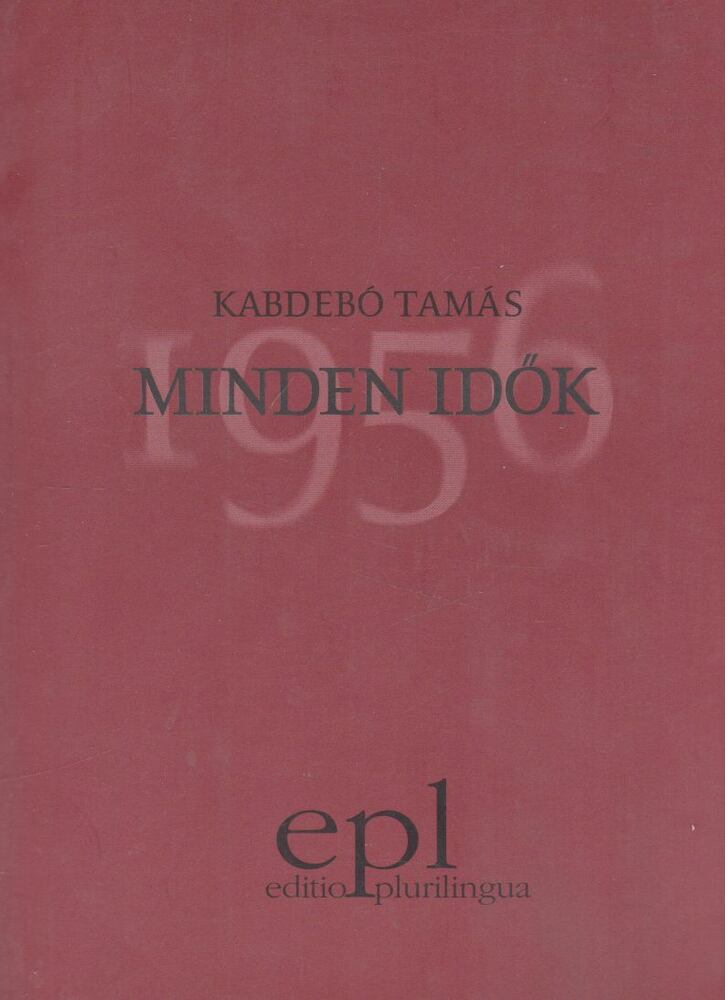 KABDEBÓ TAMÁS - Minden idők [antikvár]