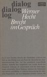 Werner Hecht - Brecht im Gespräch - Diskussionen und Dialoge [antikvár]