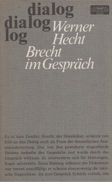 Werner Hecht - Brecht im Gespräch - Diskussionen und Dialoge [antikvár]