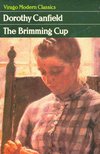 CANFIELD, DOROTHY - The Brimming Cup [antikvár]