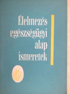 Élelmezésegészségügyi alapismeretek [antikvár]