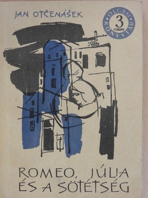 Jan Otcenásek - Romeo, Júlia és a sötétség [antikvár]
