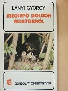 Dr. Lányi György - Meglepő dolgok állatokról [antikvár]