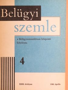 Bálint László - Belügyi Szemle 1985. április [antikvár]