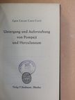 Egon Caesar Conte Corti - Untergang und Auferstehung von Pompeji und Herculaneum [antikvár]