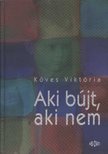 Köves Viktória - Aki bújt, aki nem [antikvár]