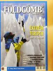 Baráz Csaba - A Földgömb 2012. március-április [antikvár]