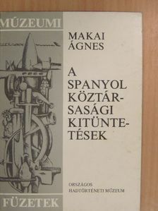 Makai Ágnes - A spanyol köztársasági kitüntetések [antikvár]