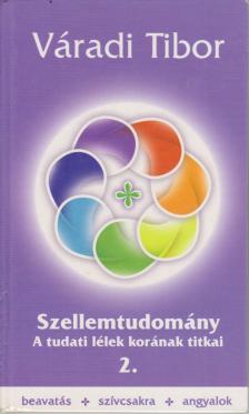 Váradi Tibor - Szellemtudomány 2. [antikvár]