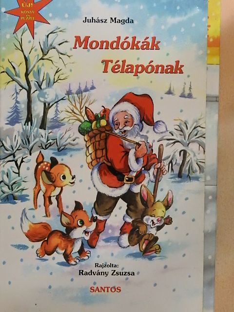 Juhász Magda - Mondókák Télapónak [antikvár]
