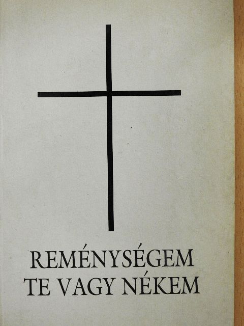 Loy Oszkár - Reménységem te vagy nékem [antikvár]