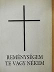 Loy Oszkár - Reménységem te vagy nékem [antikvár]