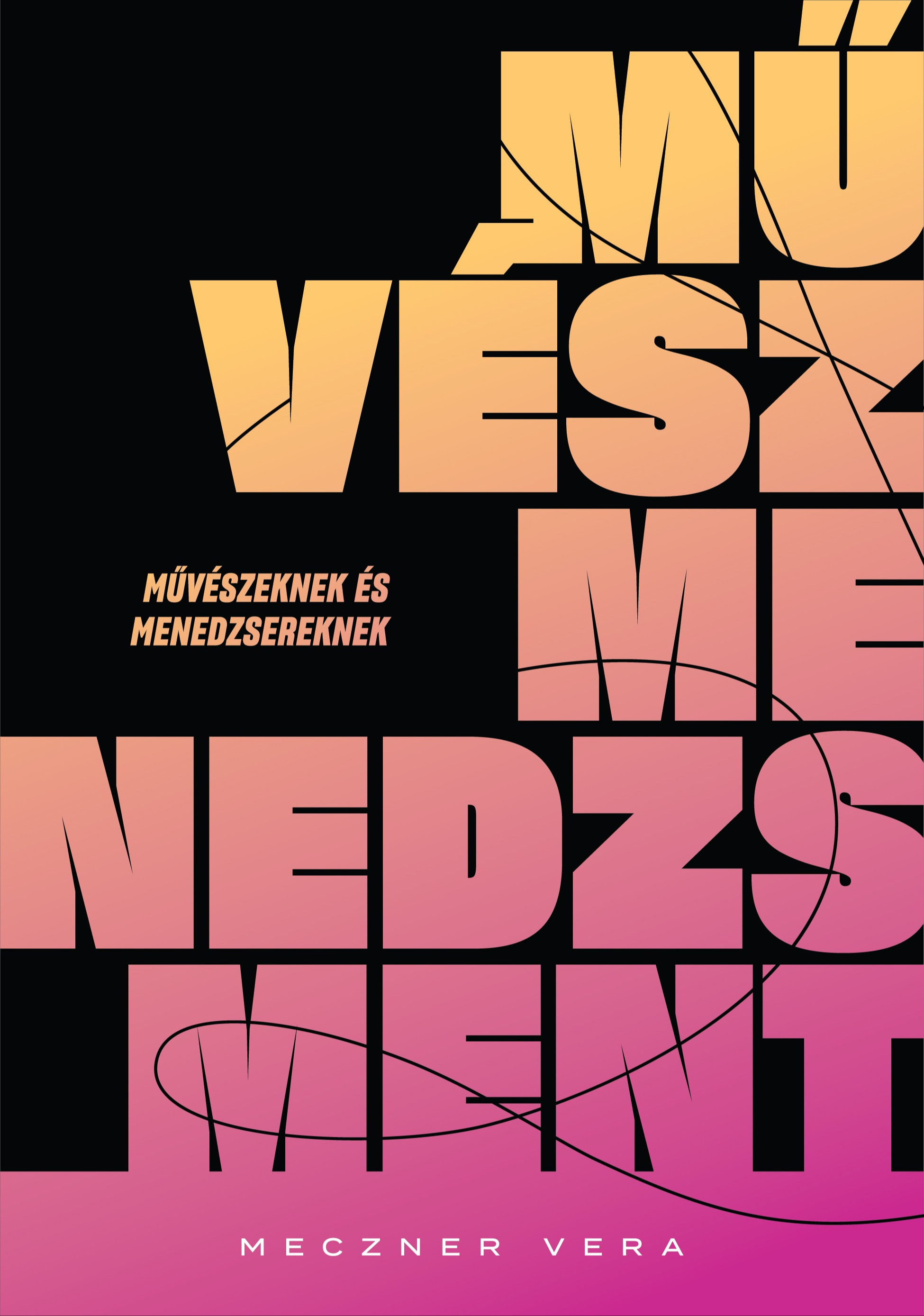 Meczner Vera - Művészmenedzsment [eKönyv: epub, mobi]