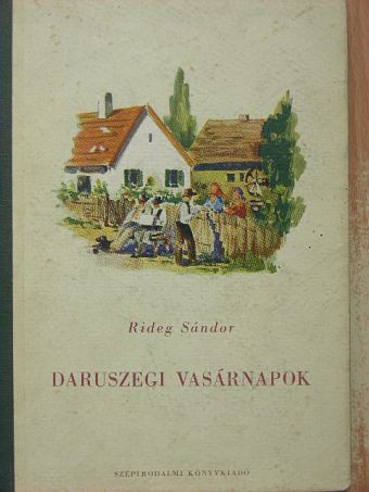 Rideg Sándor - Daruszegi vasárnapok [antikvár]
