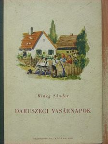 Rideg Sándor - Daruszegi vasárnapok [antikvár]
