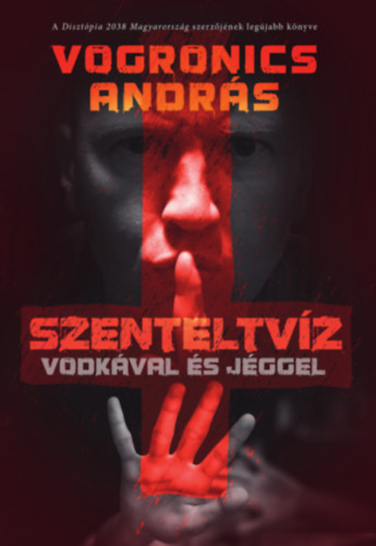 Vogronics András - Szenteltvíz vodkával és jéggel [antikvár]