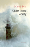 MARKÓ BÉLA - A nem létező ország