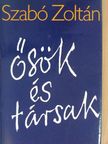 Szabó Zoltán - Ősök és társak [antikvár]