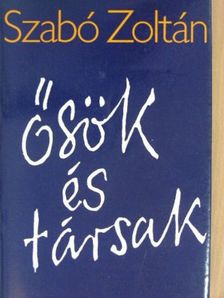 Szabó Zoltán - Ősök és társak [antikvár]