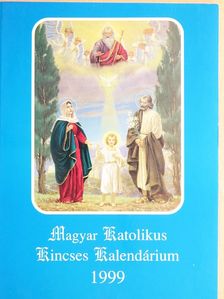 Turcsik György - Magyar Katolikus Kincses Kalendárium 1999 [antikvár]
