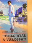 Gianfranco Calligarich - Utolsó nyár a városban [antikvár]