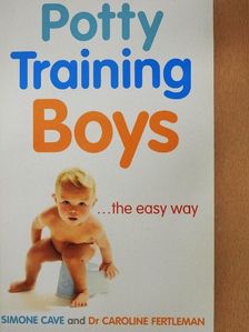 Dr. Caroline Fertleman - Potty Training Boys [antikvár]