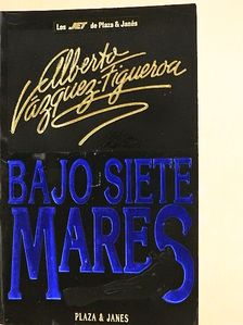 Alberto Vázquez-Figueroa - Bajo siete mares [antikvár]