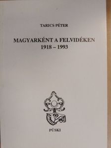 Tarics Péter - Magyarként a felvidéken [antikvár]