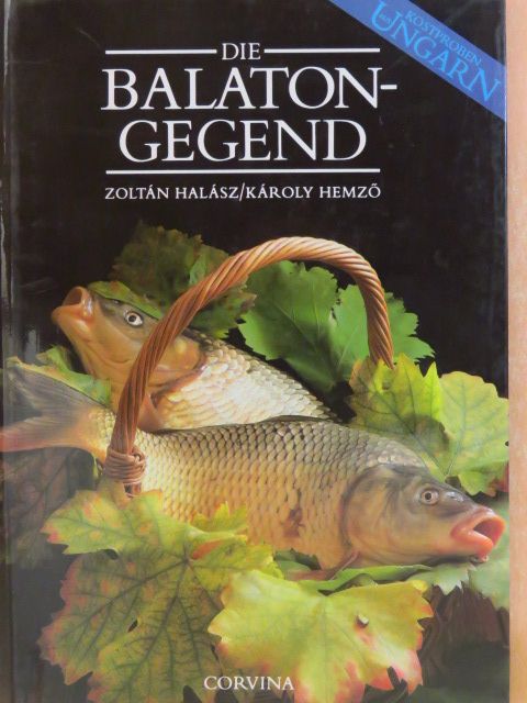 Halász Zoltán - Die Balatongegend [antikvár]