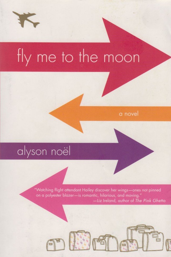 Alyson Noël - Fly Me to the Moon [antikvár]