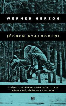 WERNER HERZOG - Jégben gyalogolni [eKönyv: epub, mobi]