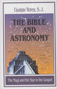 Gustav Teres - The Bible and Astronomy [antikvár]